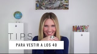 Tips para vestir a los 40 [upl. by Enitnemelc]