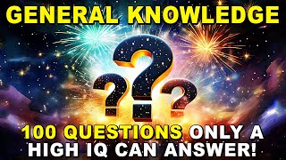 100 General Knowledge Questions  You Are Brilliant If You Can Pass This Quiz [upl. by Omocaig]