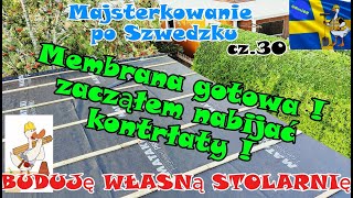 BUDUJĘ WŁASNĄ STOLARNIĘ  cz30 membrana dachowa położona  nabijam kontrłaty i łaty [upl. by Aznerol]