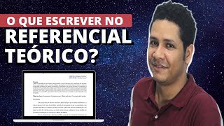 O que Escrever no Referencial Teórico  15 Passos para Escrever Sua Fundamentação Teórica [upl. by Biles]