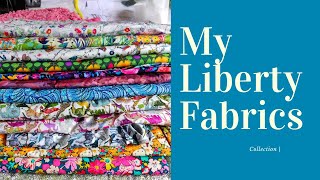 My Liberty London Fabrics Collection [upl. by Sirromed148]