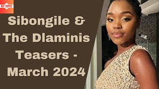 Sibongile amp The Dlaminis Teasers March 2024  Mzansi wethu [upl. by Nyraa]