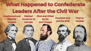 What Happened to Confederate Leaders After the Civil War [upl. by Botsford]