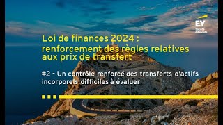 Loi de finances 2024 – Prix de transfert  actifs incorporels difficiles à évaluer [upl. by Chandal]