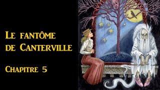 Le fantome de Canterville Chapitre 5 [upl. by Land]