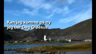 Kan jeg komme på ny jeg ber Deg O Jesus [upl. by Noy361]