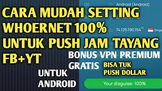 cara setting whoer 100 di androidkejar jam tayang Facebook ampyt [upl. by Syd395]