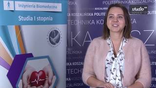 „Warto wybrać kierunek Inżynieria Biomedyczna” – Justyna Schulz Politechnika Koszalińska [upl. by Juster649]