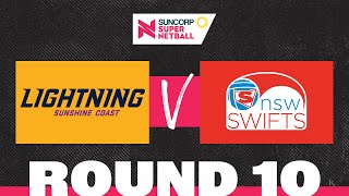 Lightning v Swifts  SSN 2022 Round 10  Full Match  Suncorp Super Netball [upl. by Bear]