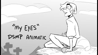 quotMy Eyesquot Animatic [upl. by Ailaham]