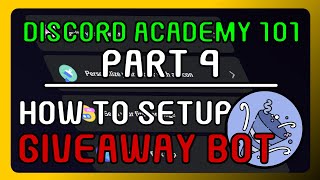 How To Setup Giveaway Bot On Your Server Complete Tutorial 2024  Discord Academy 101 Series PART 4 [upl. by Yerrok]