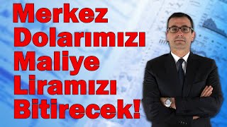 Merkez Dolarımızı Maliye Liramızı Bitirecek [upl. by Wixted914]