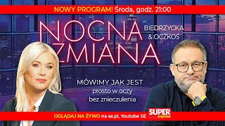 🔴NOCNA ZMIANA 1  Kamila Biedrzycka i dr Mirosław Oczkoś [upl. by Akinert705]