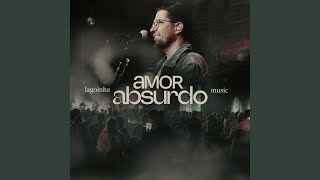 Amor Absurdo Ao Vivo [upl. by Nyleve]