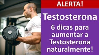 6 dicas para aumentar a testosterona naturalmente [upl. by Quartana]