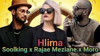 Soolking ft Moro ft Rajae Meziane  Hlima l Rai Rap Remix [upl. by Ppilihp851]