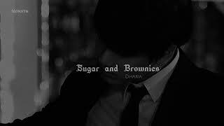 Dharia  Sugar and Brownies  Slowed [upl. by Aushoj]