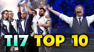 TI7 TOP 10  BEST MOST AMAZING MOMENTS DOTA 2 [upl. by Francklyn]