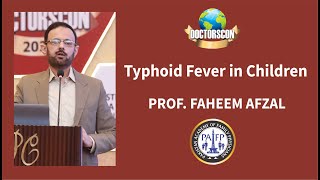 Typhoid Fever in Children by Prof Faheem Afzal [upl. by Aihsenrad]