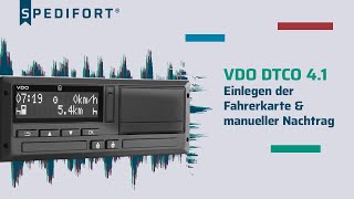 Intelligenter Tachograph VDO DTCO 41  Einlegen der Fahrerkarte amp manueller Nachtrag [upl. by Imotas]