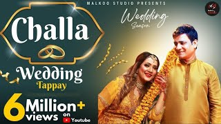 CHALLA WEDDING TAPPAY  Malkoo amp Nooran Lal New Punjabi Song  Latest Song 2021  Wedding Season [upl. by Thurnau481]