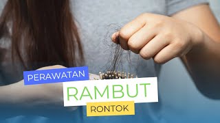 Perawatan Rambut Rontok dan Cara Menumbuhkannya Lebih Cepat [upl. by Suter26]