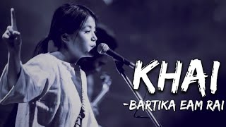 Khai  Bartika Eam Rai  Lyrics Video [upl. by Gomar]