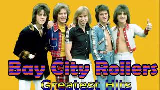 Bay City Rollers Greatest Hits Best Of Bay City Rollers [upl. by Clauddetta]