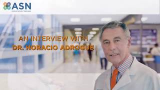 An Interview with Dr Horacio Adrogue [upl. by Ellga960]