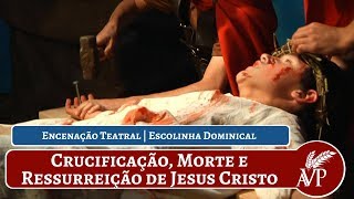 Encenação da Crucificação Morte e Ressurreição de Jesus Cristo [upl. by Ahcrop916]