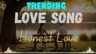 Love Songs Honest Love indiansongs hindisongs bollywoodlsongs mnasongs MNAsongsd1s [upl. by Roderic847]