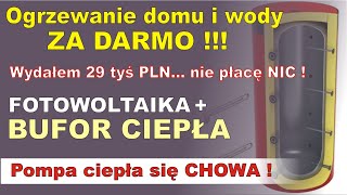 █▬█ █ ▀█▀ OGRZEWANIE DOMU ZA DARMO czyli BUFOR  FOTOWOLTAIKA Za cenę pompy ogrzewam dom za darmo [upl. by Hudson]