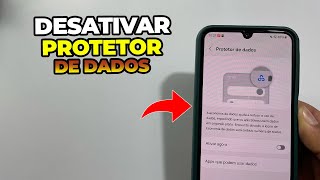 Como Desativar PROTETOR DE DADOS no Samsung  Passo a Passo [upl. by Eelarual931]