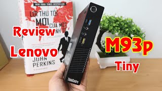 Review Máy bộ Lenovo ThinkCentre M93p Tiny nhỏ gọn [upl. by Madlen]