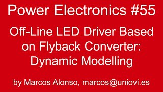 PE 55 HighPowerFactor OffLine LED Driver Based on Flyback Converter Dynamic Modelling [upl. by Yllor]