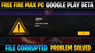 Google play games beta free fire max file corrupted retry error  Solve free fire max file corrupted [upl. by Kulda]