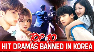 10 Hit KDramas but Banned in Korea [upl. by Enreval]