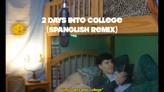 2 DAYS INTO COLLEGE ft MICAH PALACE  SPANGLISH REMIX LYRIC VIDEO [upl. by Hsiri]