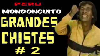 ✫Grandes Chistes ● CHISTES DEL MONDONGUITO  2 quotAYQUERICOquot [upl. by Barkley]