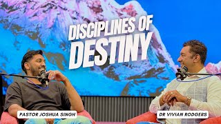 Disciplines of Destiny Podcast  Ps Joshua Singh amp Dr Vivian Rodgers  2024 ICLC [upl. by Ifok]