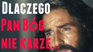 Dlaczego Pan Bóg nie karze odrazu [upl. by Gert9]