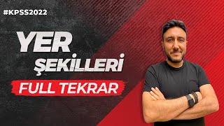 KPSS  YER ŞEKİLLERİ FULL TEKRAR  MEHMET EĞİT KPSS2022 [upl. by Yvaht238]