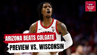 Arizona beat Colgate by 27 points  Preview vs 23 Wisconsin  Bear Down Ballers [upl. by Annodal784]