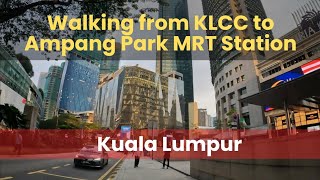 Walking from KLCC to Ampang Park MRT Station klcc mrtmalaysia [upl. by Aihsas]