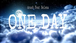 Arash feat Helena  One Day Lyrics [upl. by Konrad]