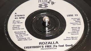 Rozalla  Everybodys Free To Feel Good 1991 7quot Single [upl. by Nired]