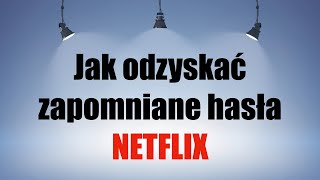 Jak odzyskać zapomniane hasła Netflix [upl. by Olinde646]