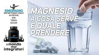 Magnesio  a cosa serve e quale prendere  Il mondo degli integratori 💊 [upl. by Esenwahs]