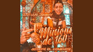 Sayian Jimmy Ft Josepe El Demente  Minions De 160 Audio [upl. by Rettig]