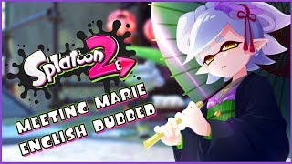 Meeting Marie in Splatoon 2 FANDUB [upl. by Noma437]